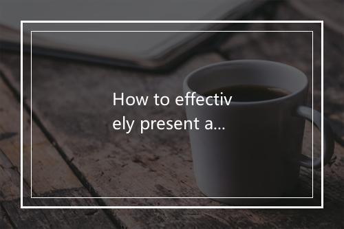 How to effectively present a PowerPoint in English？ ｜ What are the key phrases t
